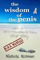 The Wisdom of the Penis - S.O.S. Manual 0991673514 Book Cover