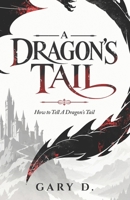 A Dragon's Tail 1980442045 Book Cover