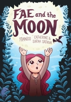 Fae and the Moon 1499813279 Book Cover