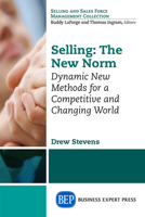 Selling: The New Norm: Dynamic New Methods for a Competitive and Changing World 1606499807 Book Cover