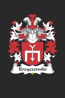 Krzyczewski: Krzyczewski Coat of Arms and Family Crest Notebook Journal (6 x 9 - 100 pages) 1691025577 Book Cover