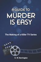 A Guide to Murder is Easy: The Making of a Killer TV Series B0CS6SPBGX Book Cover