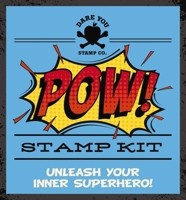 POW! Stamp Kit: Unleash Your Inner Superhero! 1604338768 Book Cover