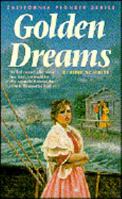 Golden Dreams (California Pioneer Series, Book 2) 1555139876 Book Cover