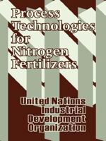 Process Technologies for Nitrogen Fertilizers 1410206289 Book Cover