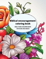 Biblical encouragement coloring book: Bible Verse coloring book for teens and adults B0C9SJJS5W Book Cover
