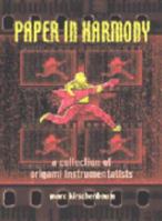 Paper in Harmony: A Collection of Origami Instrumentalists 0615112811 Book Cover