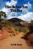 I Set Before You This Day 1425982581 Book Cover
