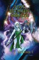 Lost Between Worlds: Volume 1 B0CRCB6D4Z Book Cover