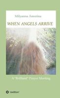 WHEN ANGELS ARRIVE 3732392708 Book Cover