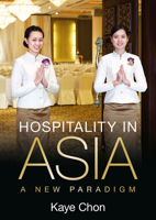Hospitality in Asia: A New Paradigm 113838755X Book Cover