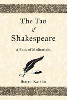 The Tao of Shakespeare: A Book of Meditations 1500277711 Book Cover