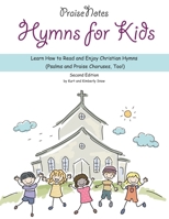 Hymns for Kids: Learn How to Read and Enjoy Christian Hymns (Psalms and Praise Choruses, Too!) 1722839759 Book Cover