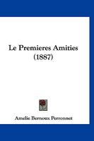 Le Premieres Amities (1887) 116676995X Book Cover