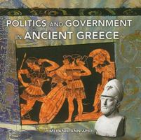 Politics and Government in Ancient Greece 0823967719 Book Cover