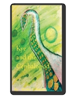 Kye and the Cephalopod 1734811005 Book Cover
