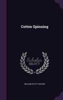 Cotton Spinning 1017317488 Book Cover