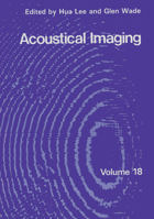 Acoustical Imaging, Volume 18 (Acoustical Imaging) 030643900X Book Cover