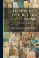 Traditions Et Légendes De La Belgique: Descriptions Des Fètes Religieuses Et Civiles, Usages, Croyances Et Pratiques Populaires Des Belges Anciens Et Modernes 1021334723 Book Cover