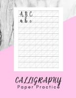 Calligraphy Paper Practice: Calligraphy Practice Book - 160 sheet pad 1798623110 Book Cover