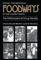 Ethnic and Regional Foodways in the United States: The Performance of Group Identity 0870494198 Book Cover