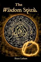 The Wisdom Spiral - O: Opportunity 0615429343 Book Cover