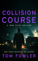 Collision Course (John Tyler Action Thrillers, 9) 1036709833 Book Cover