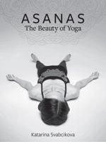 ASANAS: The Beauty of Yoga 1532386125 Book Cover