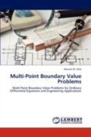 Multi-Point Boundary Value Problems: Multi Point Boundary Value Problems for Ordinary Differential Equations and Engineering Applications 3838368444 Book Cover