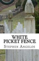 White Picket Fence 1533521824 Book Cover