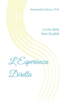 L'Esperienza Diretta: La Via della Non-Dualità B0C87JQKSJ Book Cover