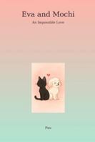 Eva and Mochi: An Impossible Love B0G1SNKPQC Book Cover