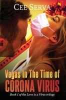 Vegas in the Time of Corona Virus (Love is a Virus) 1734876778 Book Cover