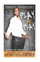 Terrance Pennington's: Play-By-Play Coaching You Through His Weight-Loss Formula 1522790160 Book Cover