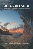 Sustainable Stoke: Transitions to Sustainability in the Surfing World 1527260941 Book Cover