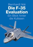 Die F-35 Evaluation: Ein Blick hinter die Kulissen (German Edition) 3696388955 Book Cover