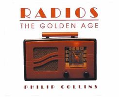 Radios: The Golden Age 0877014191 Book Cover