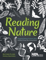 Reading Nature: Engaging Biology Students with Evidence from the Living World 1681402807 Book Cover