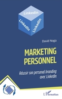 Marketing personnel: Réussir son personal branding avec LinkedIn (Dynamiques D'Entreprises) (French Edition) 2336475774 Book Cover