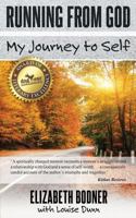 Running from God: My Journey to Self 1457555352 Book Cover