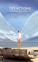 Des actions pour changer votre vie: méthode pratique pour oser vivre pleinement et progresser chaque jour 2322269719 Book Cover
