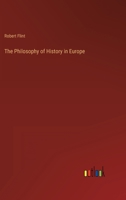 The Philosophy of History in Europe 3368803093 Book Cover