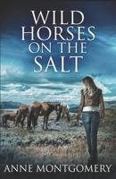 Wild Horses on the Salt 4867473863 Book Cover