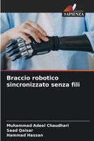Braccio robotico sincronizzato senza fili (Italian Edition) 6208385237 Book Cover