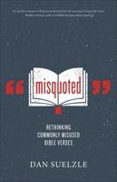 Misquoted: 20 Things the Bible Doesn’t Actually Say 0736974822 Book Cover