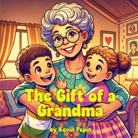The Gift of a Grandma 196784027X Book Cover