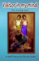 Visitor in my Mind: The Missing Twin 1535407379 Book Cover