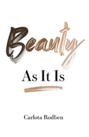 Beauty: As It Is 164137313X Book Cover
