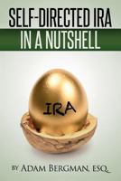 Self-Directed IRA In A Nutshell 1537045598 Book Cover