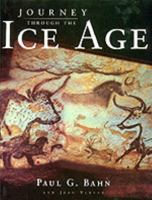 Journey Through the Ice Age 0520229002 Book Cover